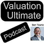 #6 – Ben Towne on Business Valuation Efficiencies